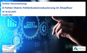 online Veranstaltung: 0-Fehler-Matrix Fehlerkostenreduzierung im Shopfloor